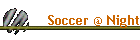 Soccer @ Night
